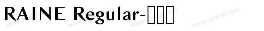 RAINE Regular字体转换 RAINE Regular字体转换